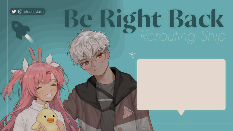 Be Right Back Screen for https://twitter.com/chace_ytaite